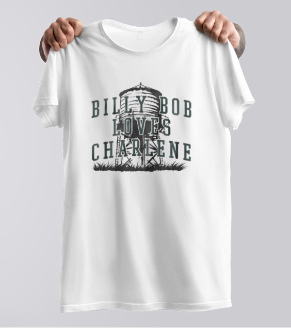Billy Bob Loves Charlene Water Tower Scene T-Shirt