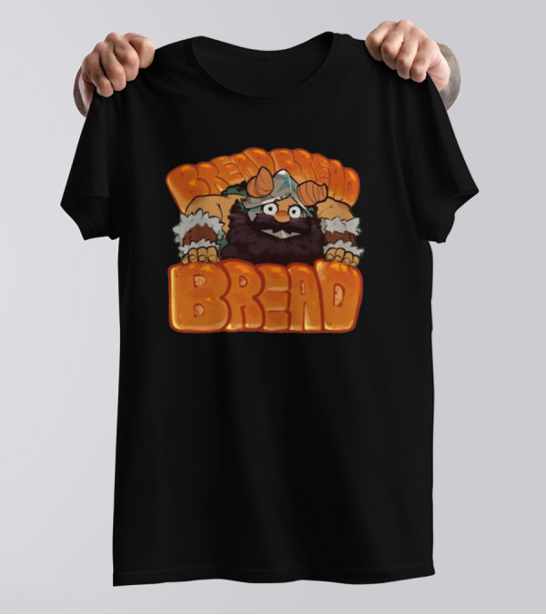 Bread Bread Bread Viking Thefireseal T-Shirt