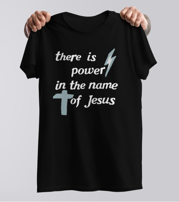 There Is Power In The Name Of Jesus Lightning Bolt Cross T-Shirt