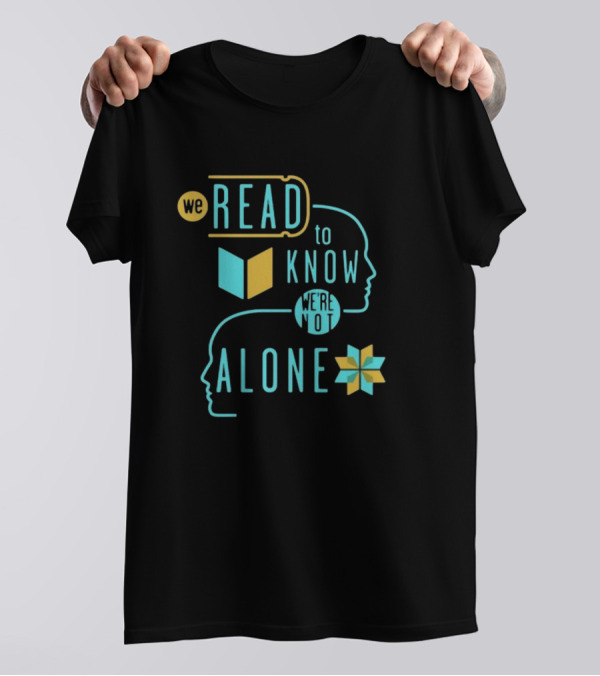 We Read To Know We're Not Alone Silhouette Faces Book Motif T-Shirt