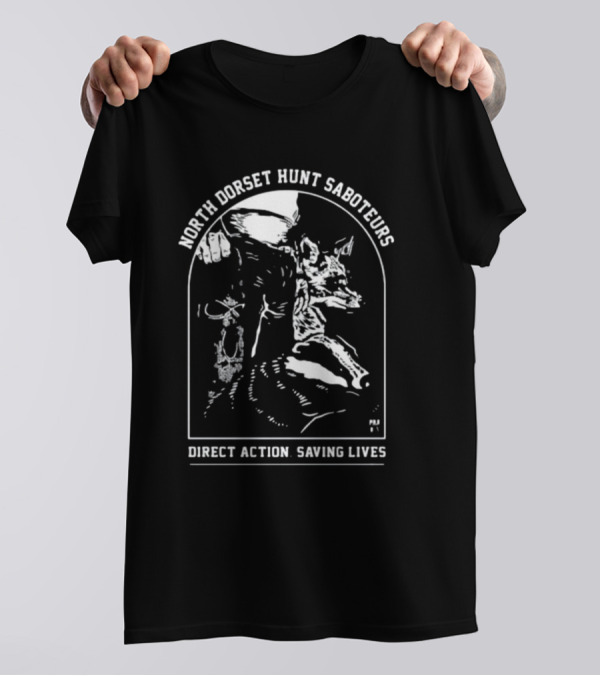 North Dorset Hunt Saboteurs Direct Action Saving Lives T-Shirt