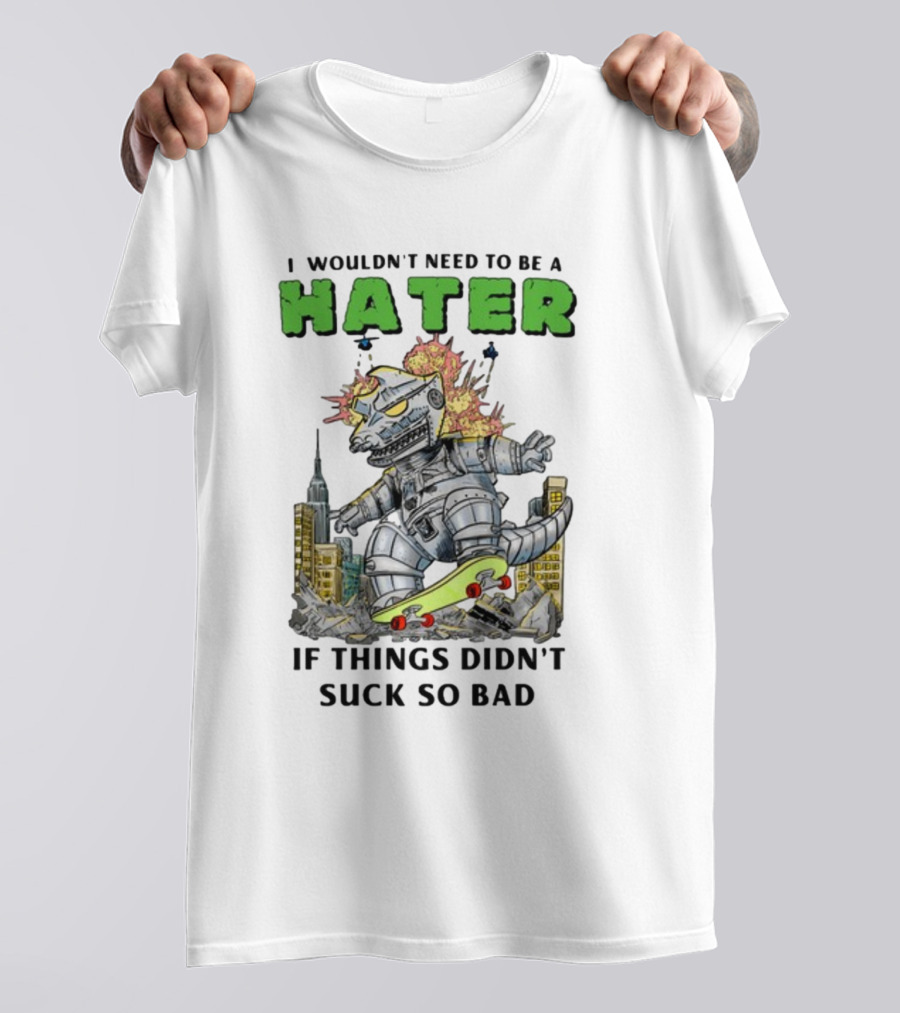 I Wouldn't Need To Be A Hater Robot Monster Skating City Chaos T-Shirt