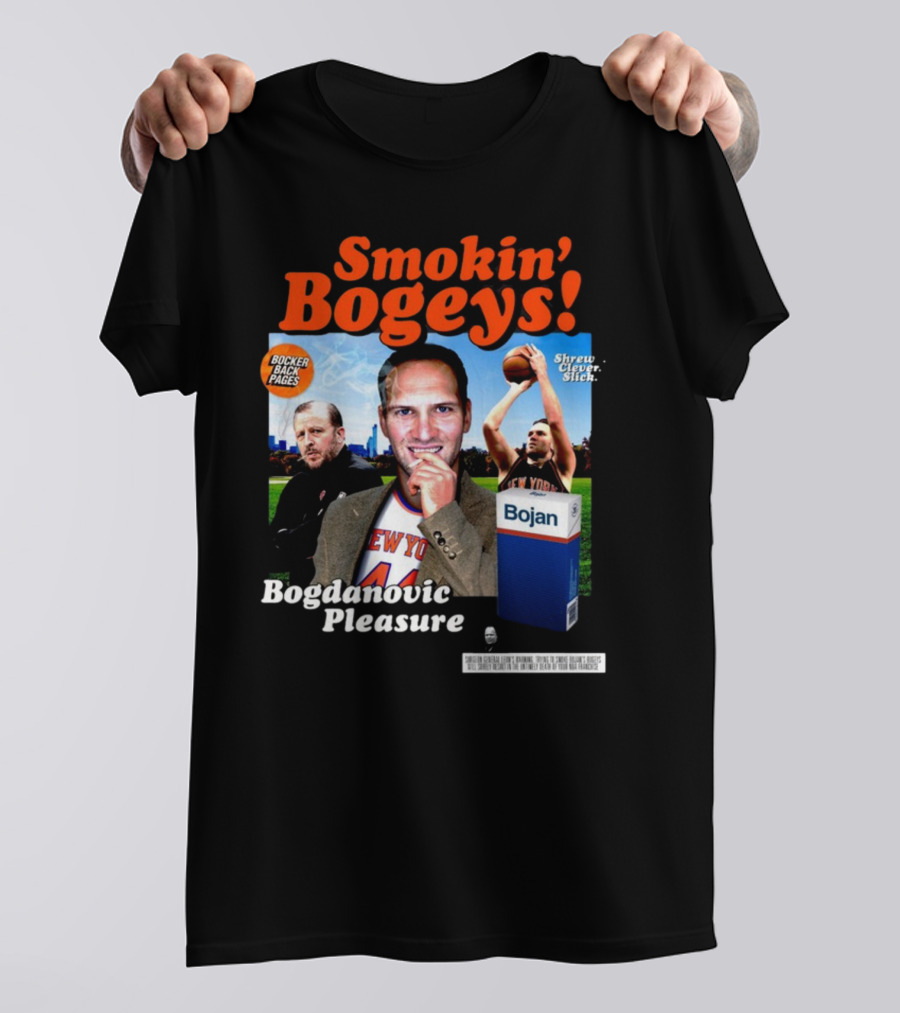 Smokin' Bogeys Bogdanovic Pleasure Bocker Back Pages Shrewd Clever Slick Bojan T-Shirt