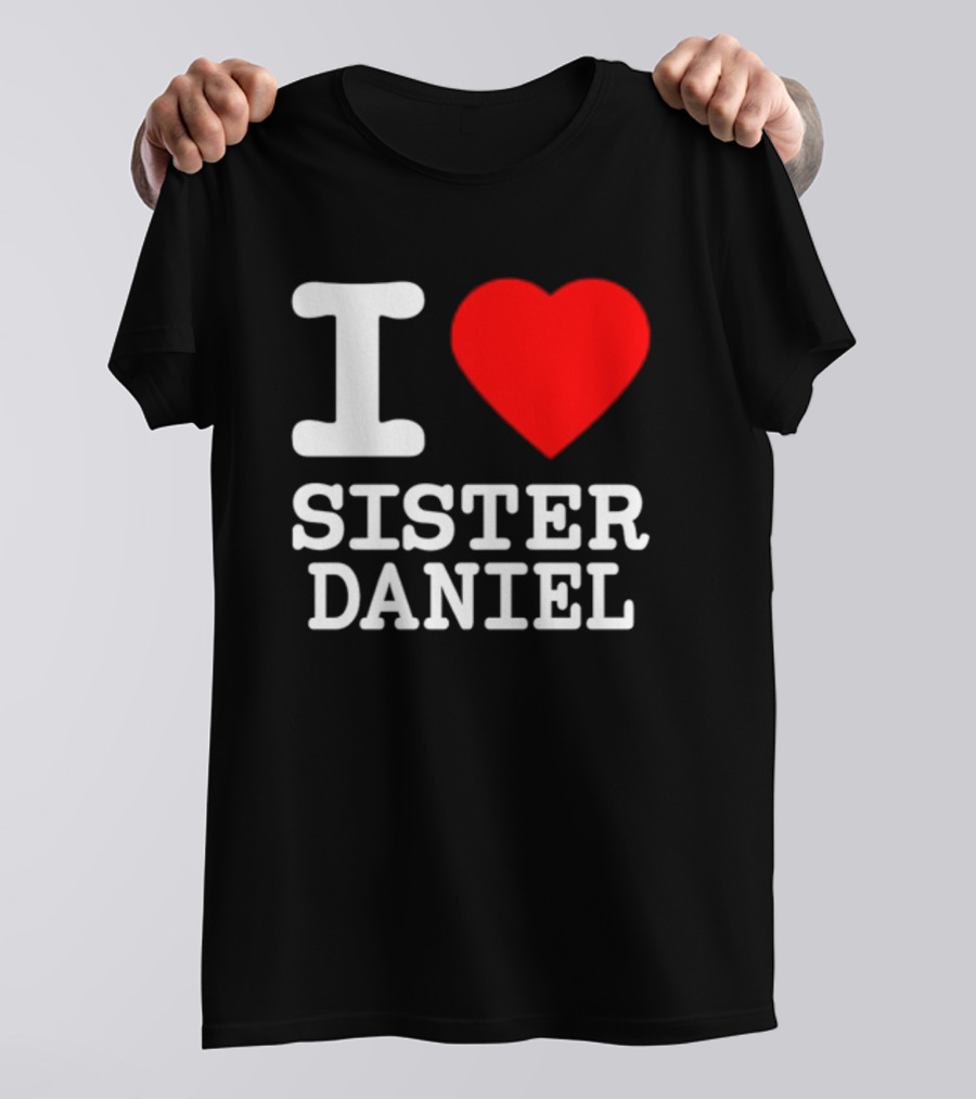 Bunnysiipper I Love Sister Daniel Red Heart T-Shirt