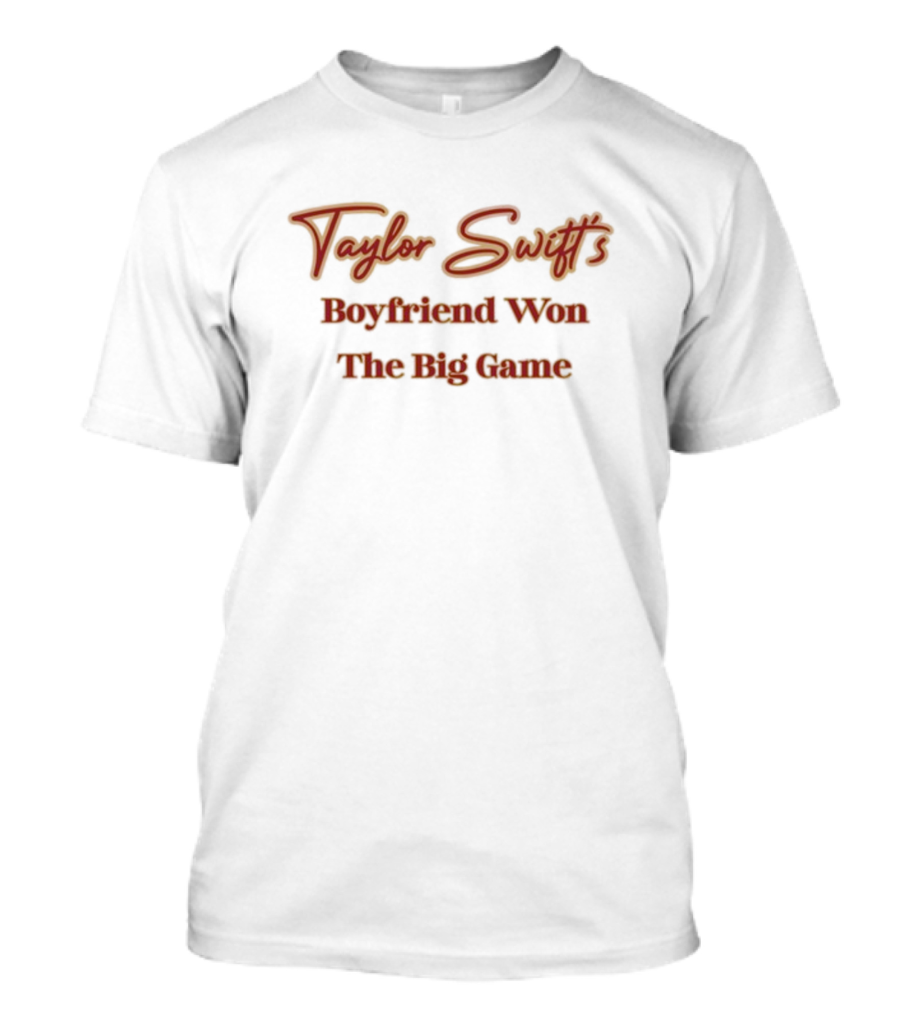 Taylor Swift's Boyfriend Won The Big Game T-Shirt