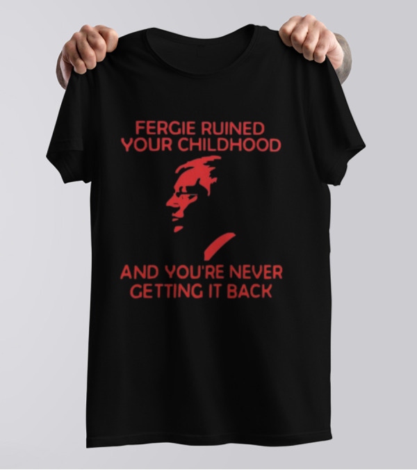 Fergie Ruined Your Childhood You're Never Getting It Back Red Silhouette Profile T-Shirt