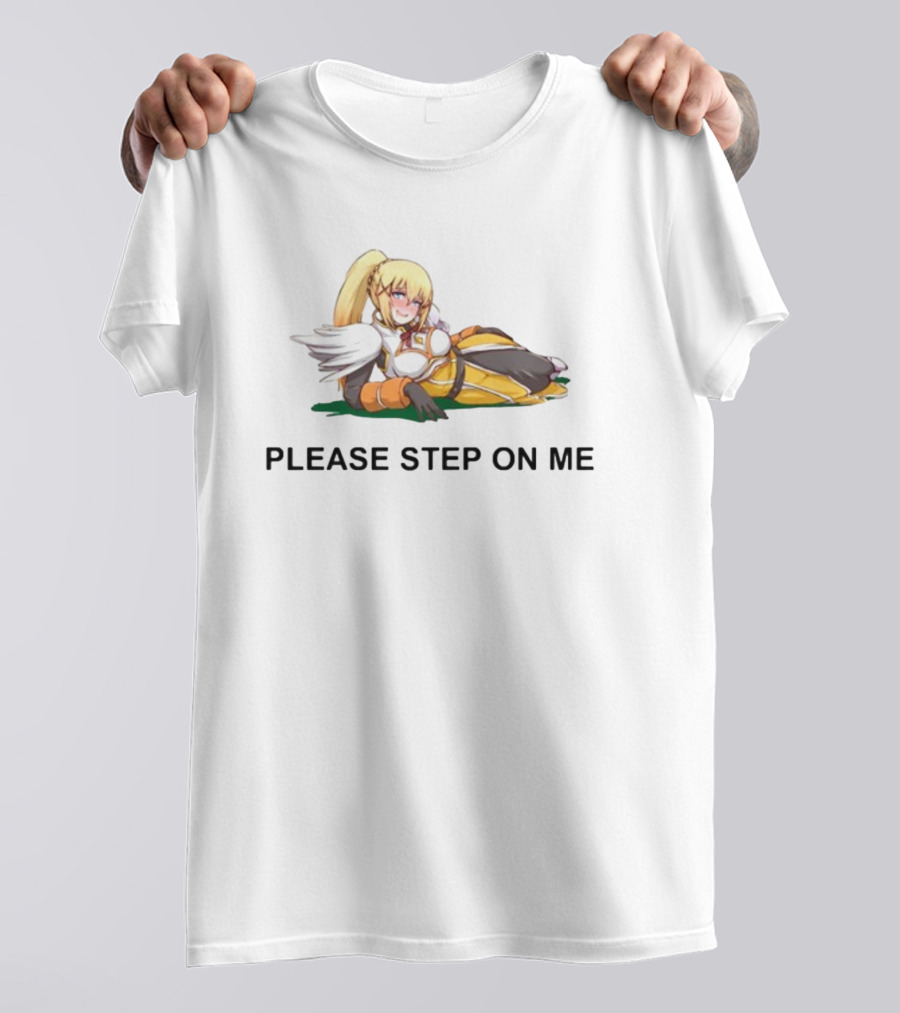 Please Step On Me Konosuba Darkness Fan T-Shirt
