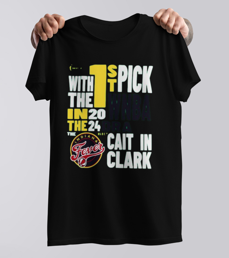 Indiana Fever First Pick 2024 WNBA Draft Caitlin Clark T-Shirt