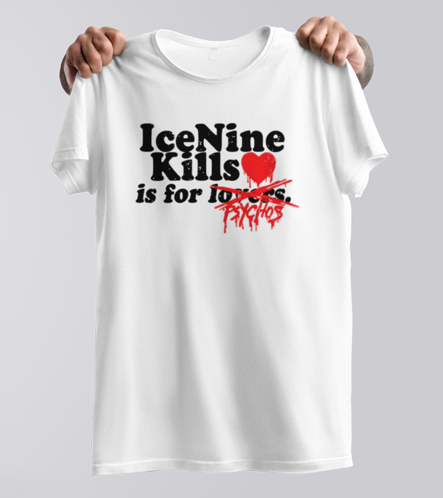 Ice Nine Kills Heart Is For Psychos T-Shirt