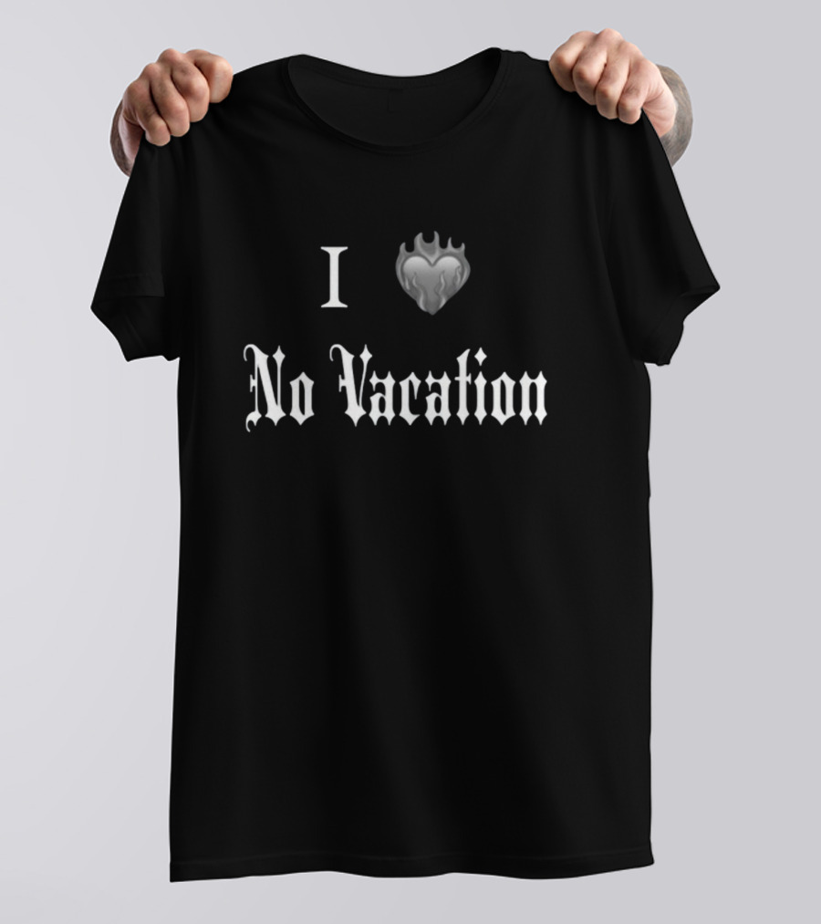 I Heart No Vacation Flame Gothic T-Shirt
