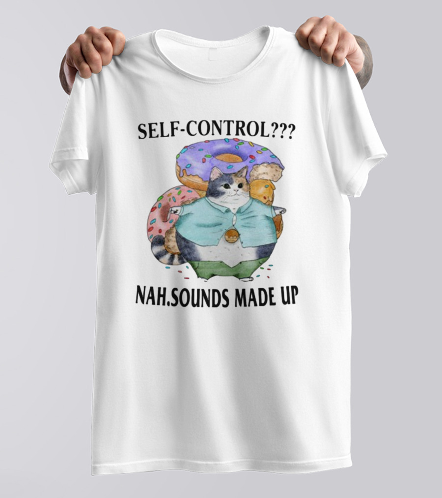 Jmcgg Self-Control Nah Sounds Made Up Cat With Donuts T-Shirt