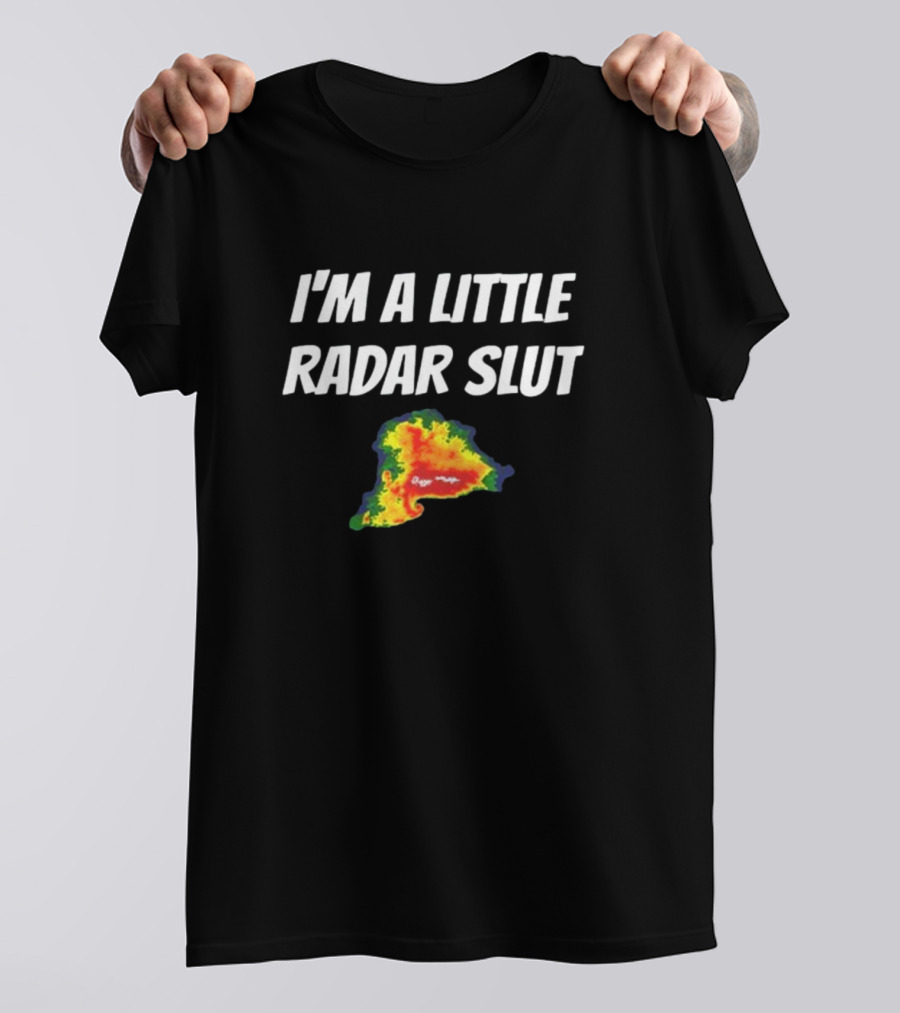 I'm A Little Radar Slut Helicity Store T-Shirt