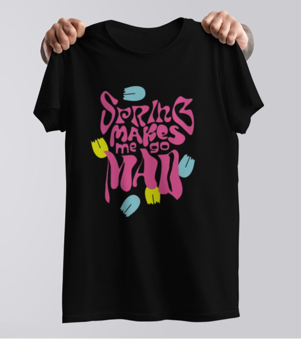 Spring Makes Me Go Mad Loves Me Loves Me Not Camiseta Relax Fit T-Shirt