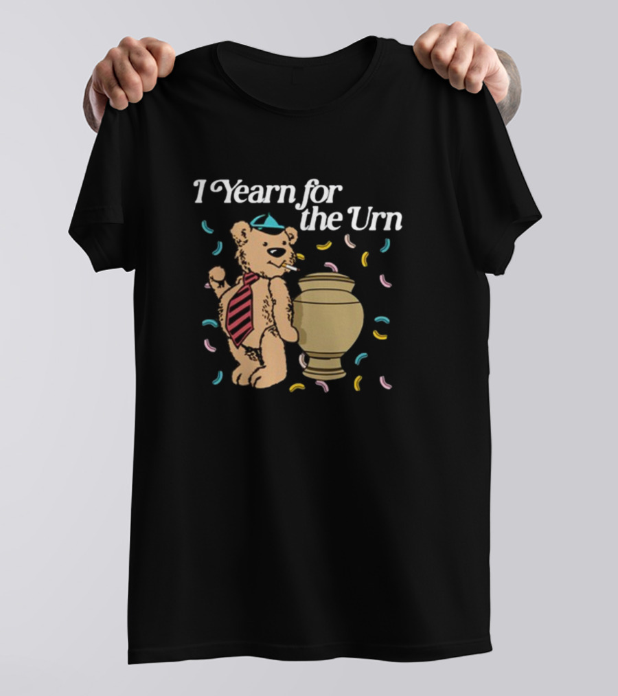 Shithead Steve I Yearn For The Urn Teddy Bear Confetti T-Shirt