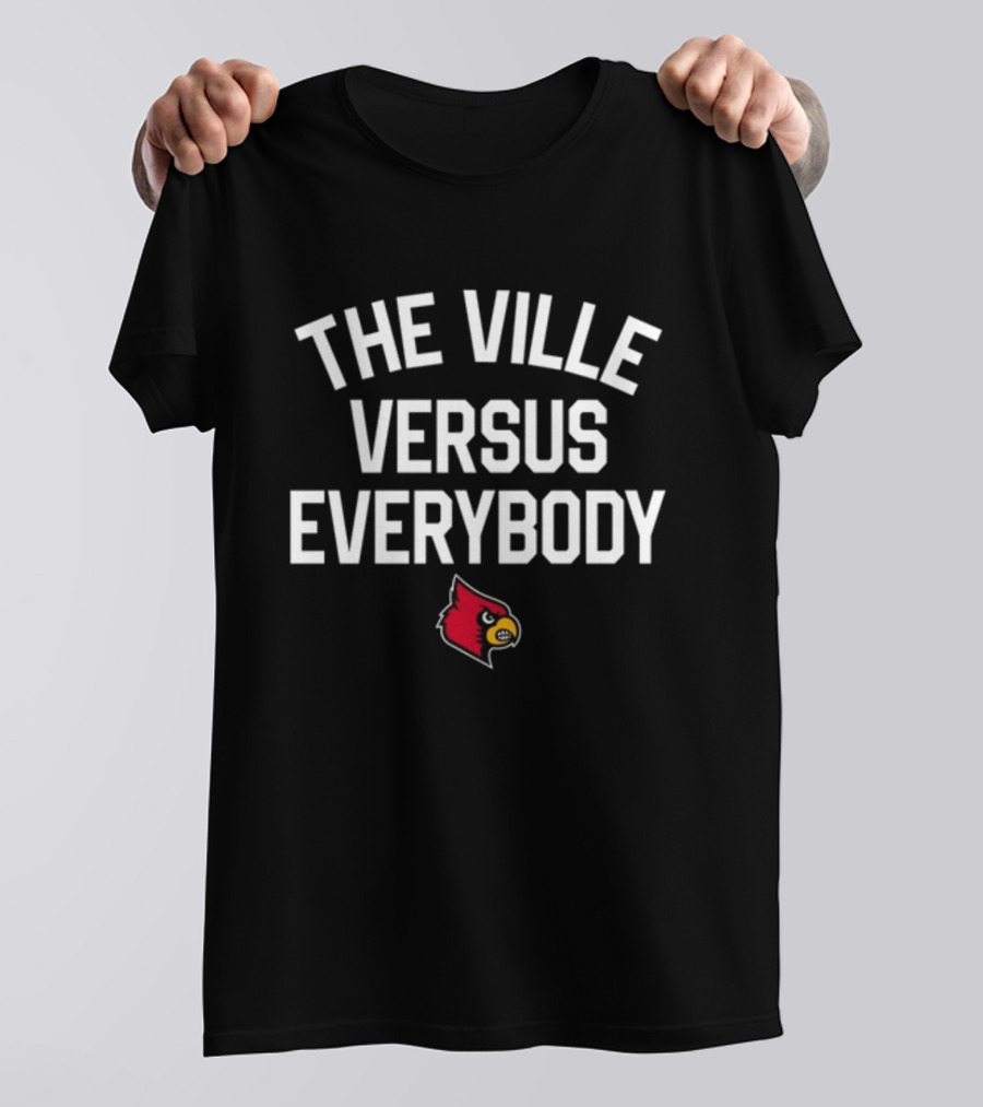 The Ville Versus Everybody Louisville Cardinal Spirit T-Shirt