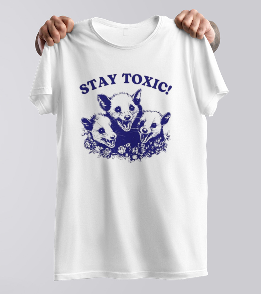 Stay Toxic Trash Panda Iswearimnothigh T-Shirt