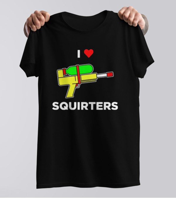 I Love Squirters Water Gun T-Shirt
