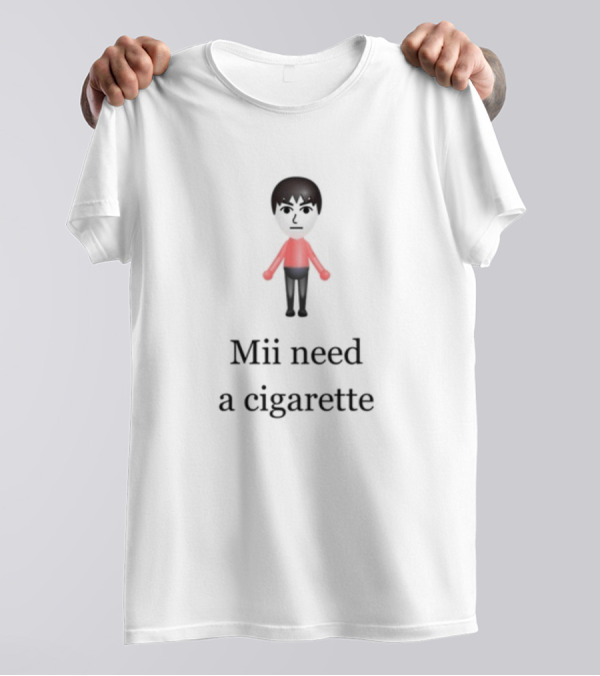 Slimnotshadyyy Mii Need A Cigarette Character T-Shirt