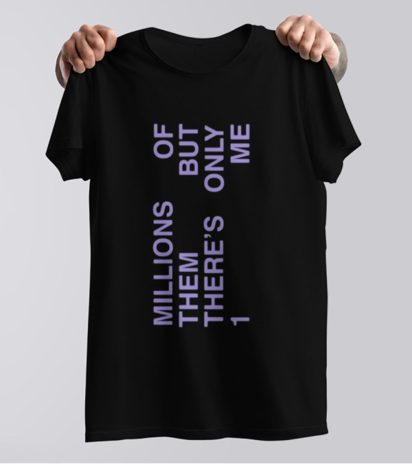 Millions Of Them But There's Only 1 Me Tori Kelly T-Shirt