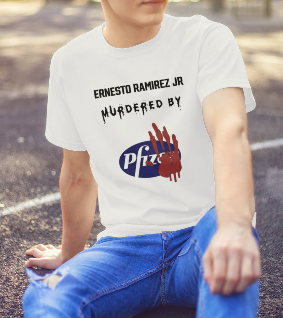 Ernesto Ramirez Jr Murdered By Pfizer Red Handprint T-Shirt