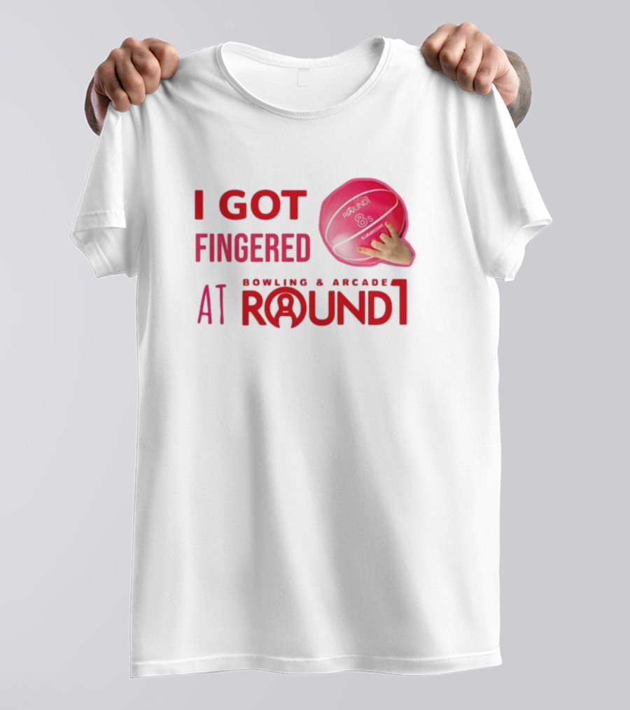 I Got Fingered Bowling And Arcade At Round1 Bowling Ball Hand T-Shirt