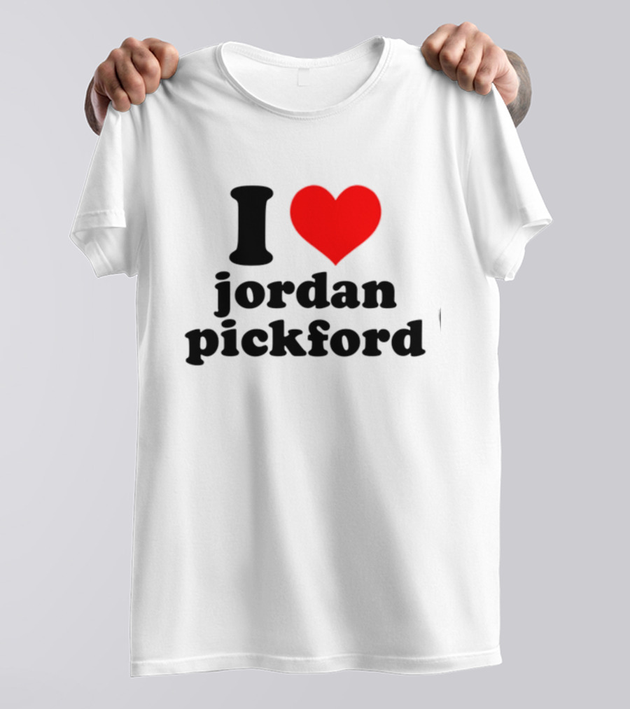 I Heart Jordan Pickford T-Shirt