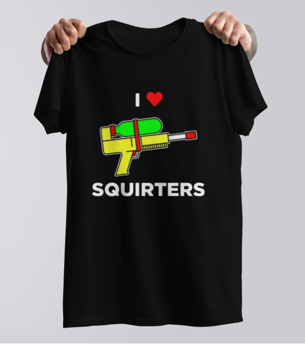 Justin Danger Nunley I Love Squirters Water Gun T-Shirt