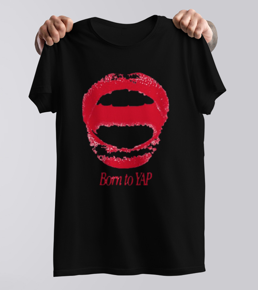 Born To Yap Red Lips T-Shirt