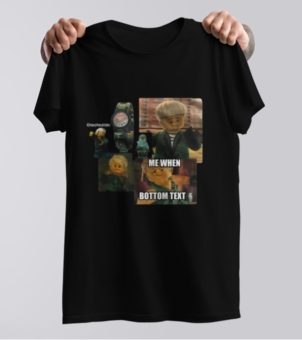 Cha Cha Slide Me When Bottom Text Ninjago Meme Watch T-Shirt