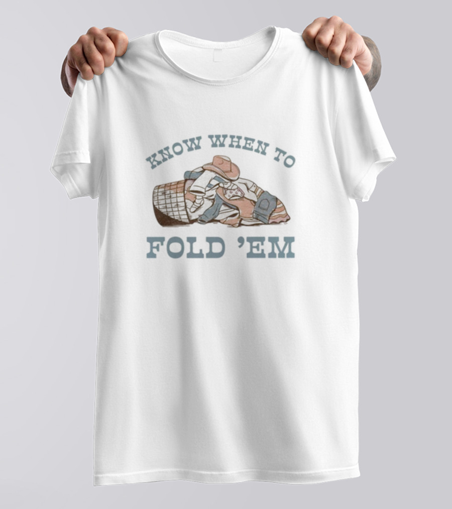 Know When To Fold 'Em Poker Cards And Cowboy Hat T-Shirt