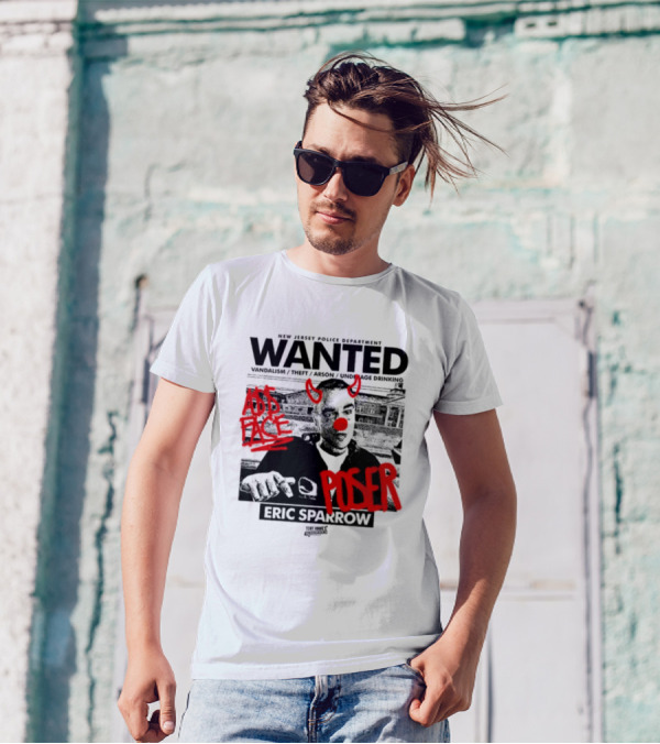 New Jersey Police Department Wanted Eric Sparrow Vandalism Theft Arson Underage Drinking Add Face Poser T-Shirt