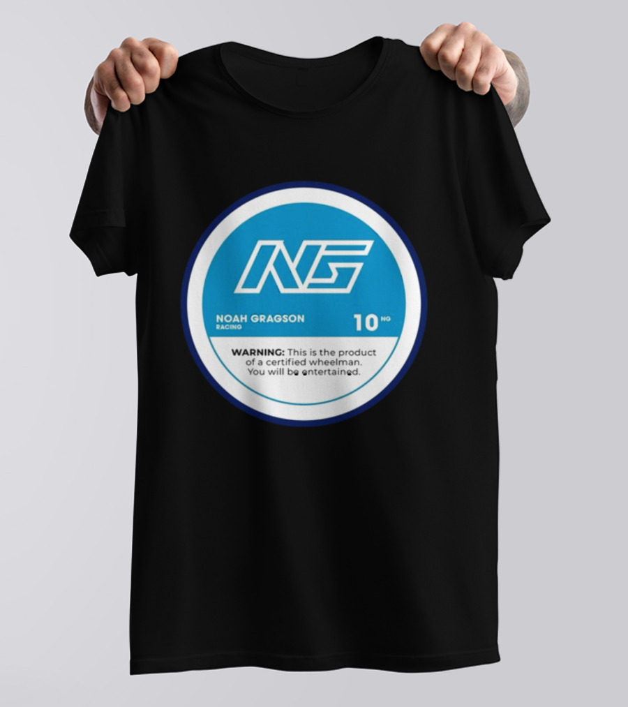 Noah Gragson Racing NG Certified Wheelman Warning You Will Be Entertained T-Shirt
