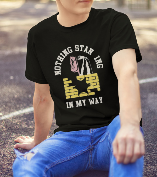 Nothing Standing In My Way Brick Wall Breakthrough T-Shirt