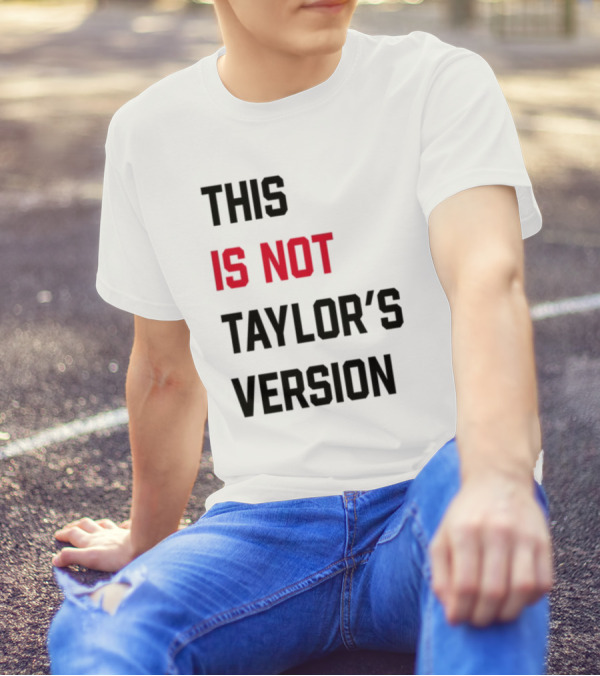 This Is Not Taylor's Version Text In Bold Black And Red T-Shirt