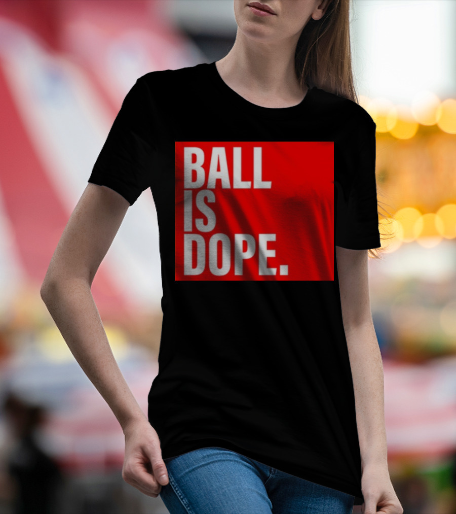 Arielle Chambers Ball Is Dope T-Shirt