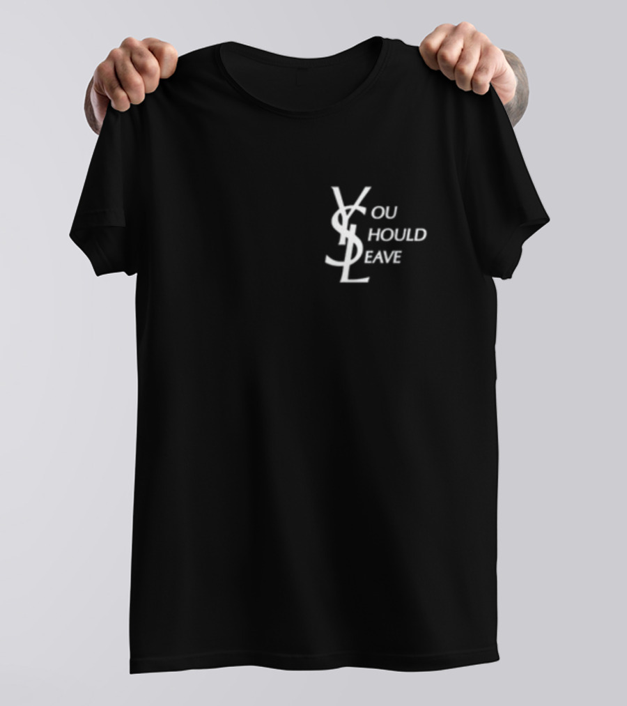 Linda Finegold You Should Leave YSL Style Assholes Live Forever T-Shirt