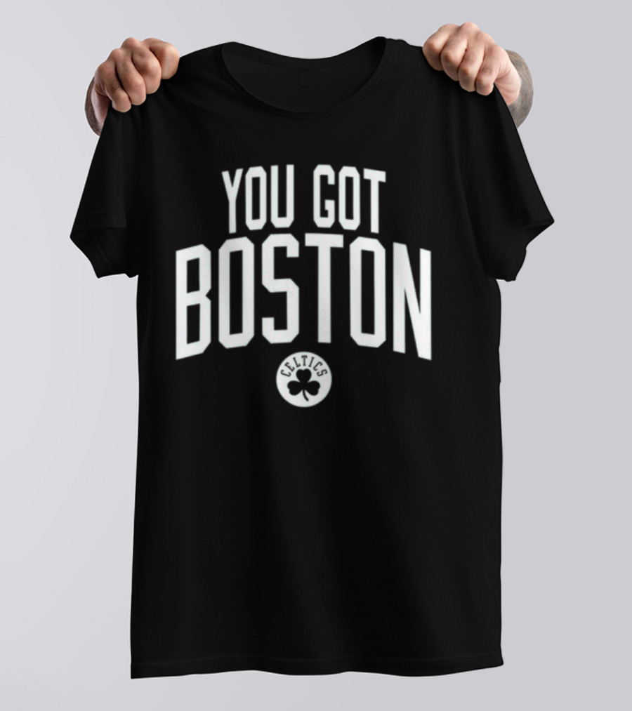 You Got Boston Celtics Greenrunsdeep T-Shirt