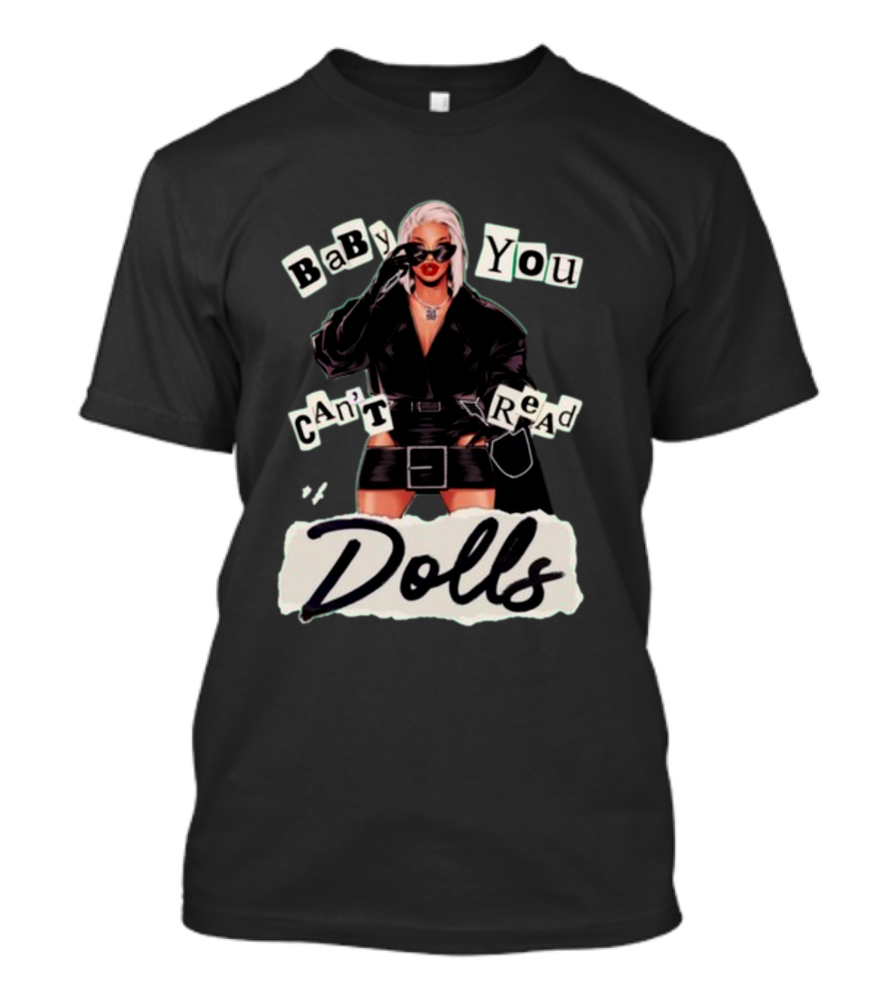 BaBy You Can't Read Dolls T-Shirt