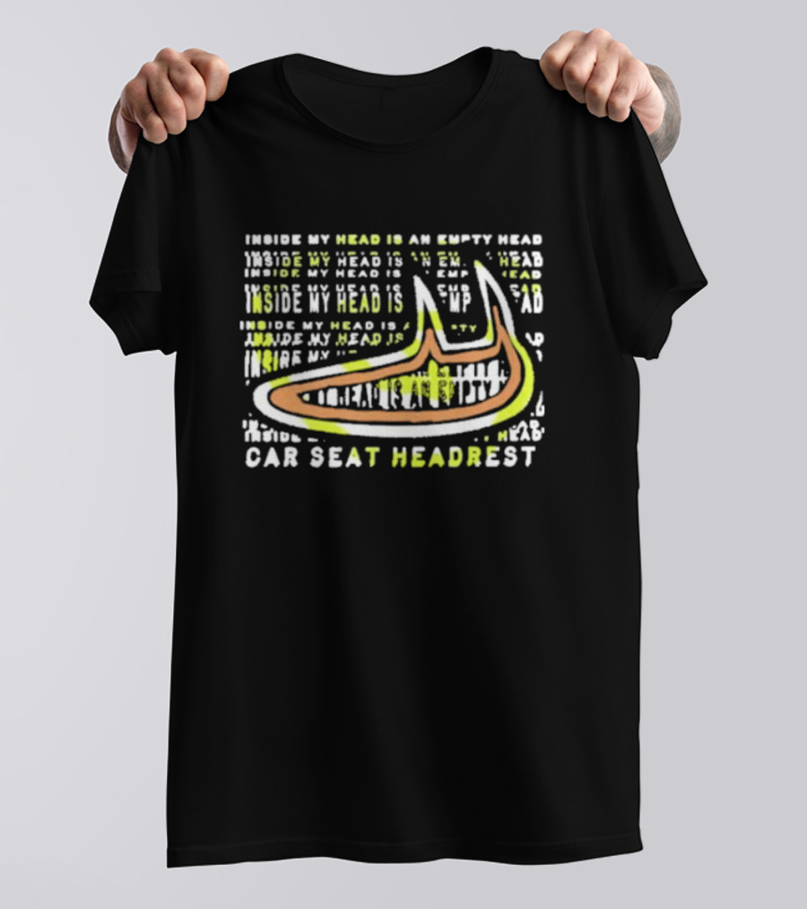 Car Seat Headrest Inside My Head Is An Empty Head T-Shirt