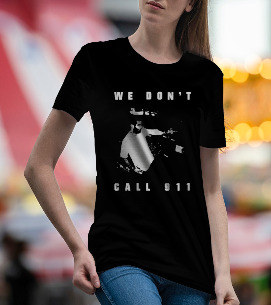 Sean Strickland We Don't Call 911 T-Shirt