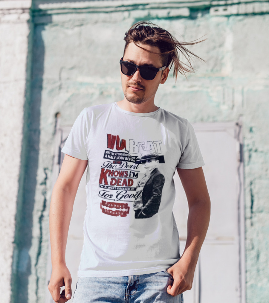 The Devil Knows I'm Dead Always Dressed Up Volbeat Denmark T-Shirt