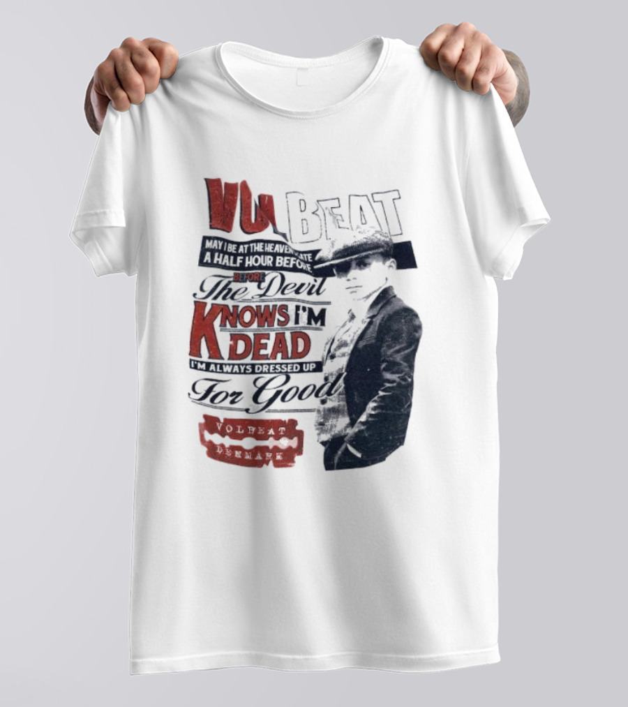 The Devil Knows I'm Dead Always Dressed Up Volbeat Denmark T-Shirt