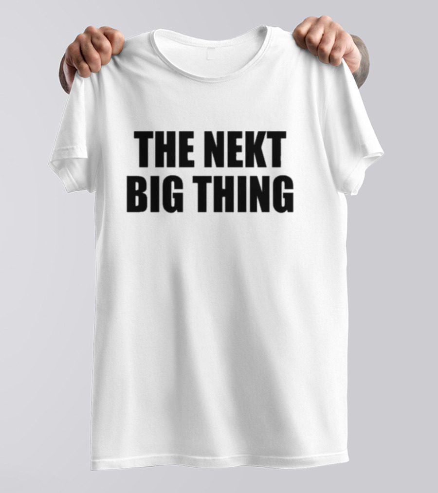 The Nekt Big Thing Bold Typography T-Shirt