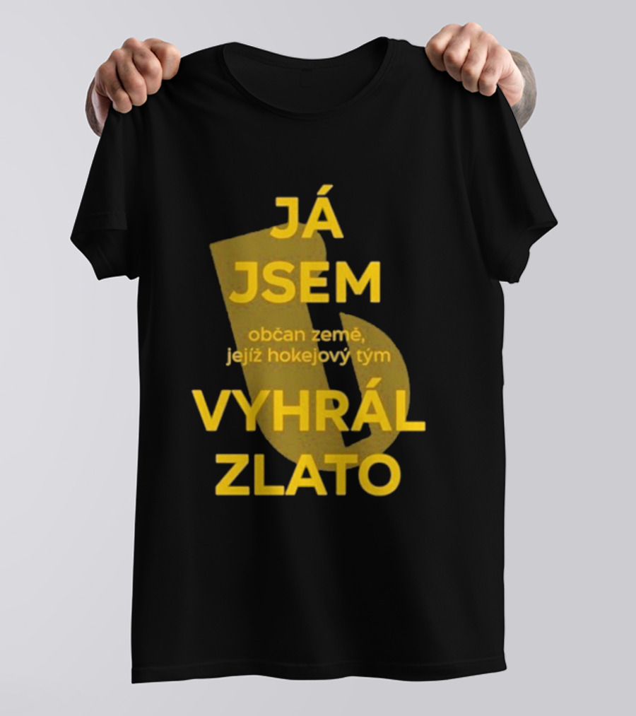 J Jsem Občan Země Jejíž Hokejový Tým Vyhrál Zlato T-Shirt