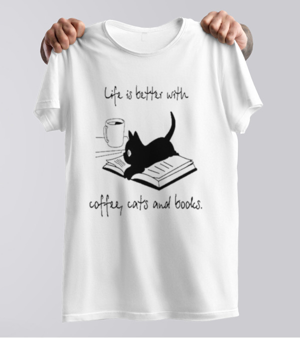 Life Is Better With Coffee Cats And Books Cute Black Cat T-Shirt