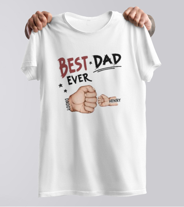 Best Dad Ever Family Personalized T-Shirt