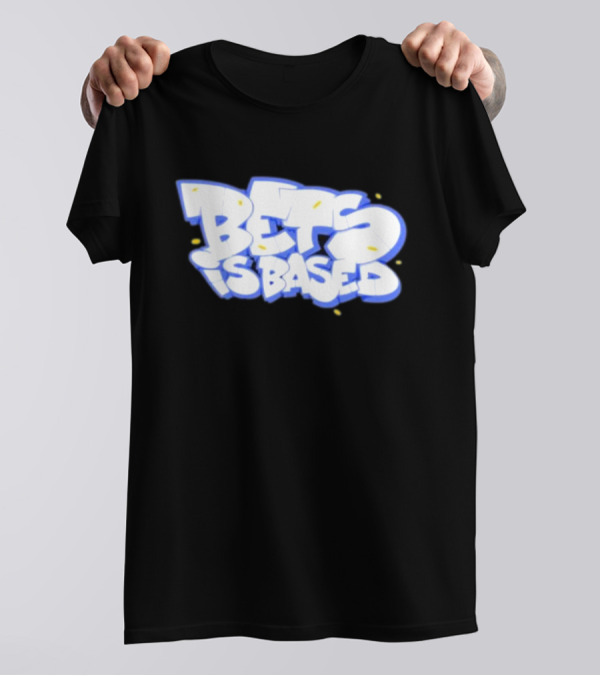 Bets Is Based Graffiti Style Text With Yellow Highlights T-Shirt