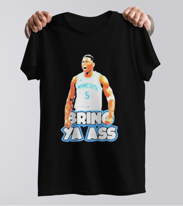Anthony Edwards Bring Ya Ass Playoff Minnesota Basketball T-Shirt