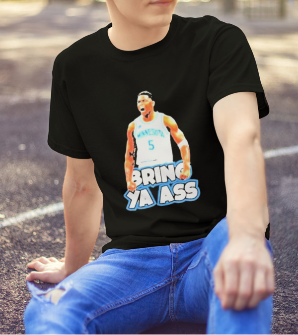 Anthony Edwards Bring Ya Ass Playoff Minnesota Basketball T-Shirt