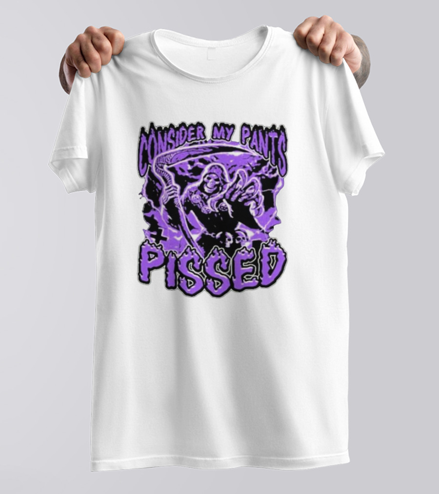 Consider My Pants Pissed Grim Reaper Halloween Horror T-Shirt